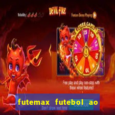 futemax futebol ao vivo online