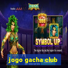 jogo gacha club