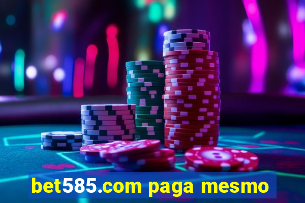 bet585.com paga mesmo