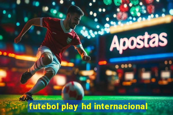 futebol play hd internacional