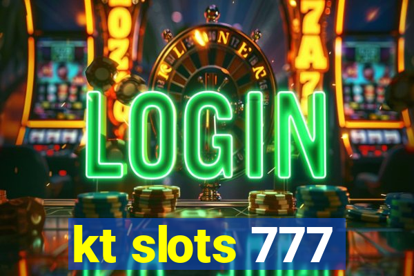 kt slots 777