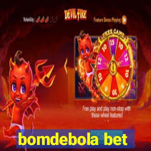 bomdebola bet