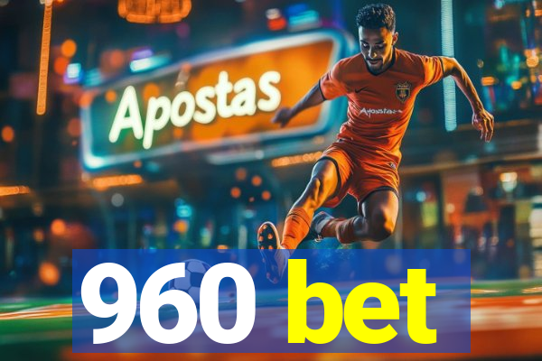 960 bet