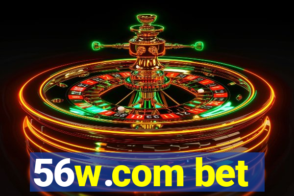 56w.com bet