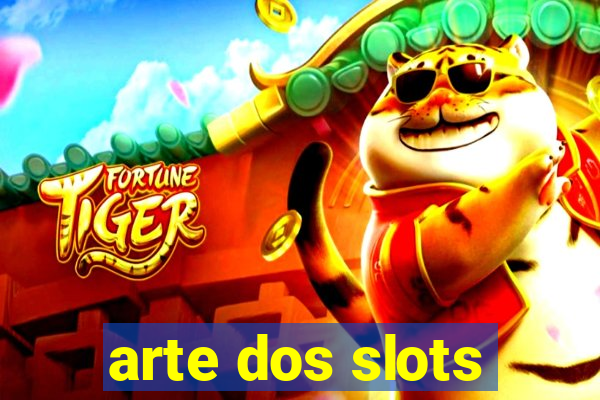 arte dos slots