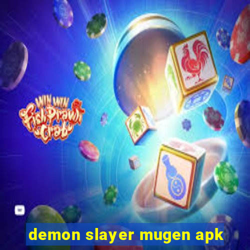 demon slayer mugen apk