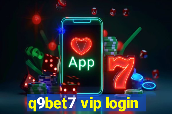 q9bet7 vip login