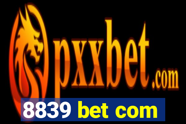 8839 bet com