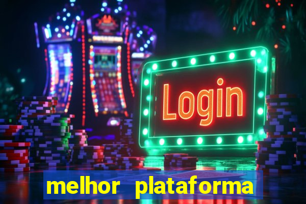 melhor plataforma para jogar fortune tiger