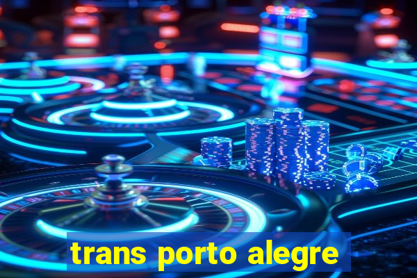 trans porto alegre