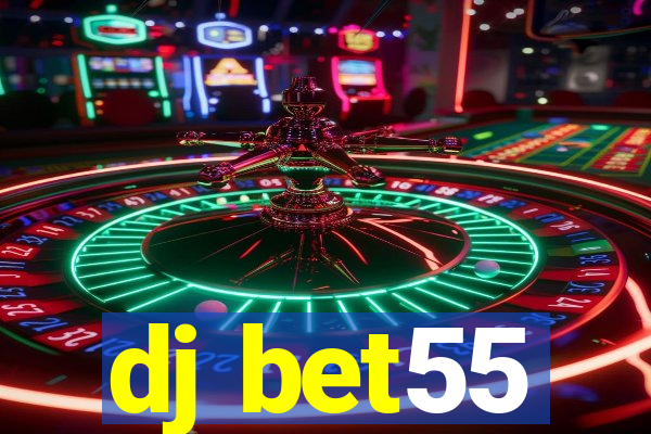 dj bet55