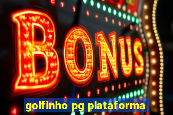 golfinho pg plataforma