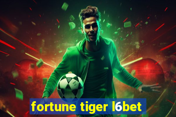 fortune tiger l6bet