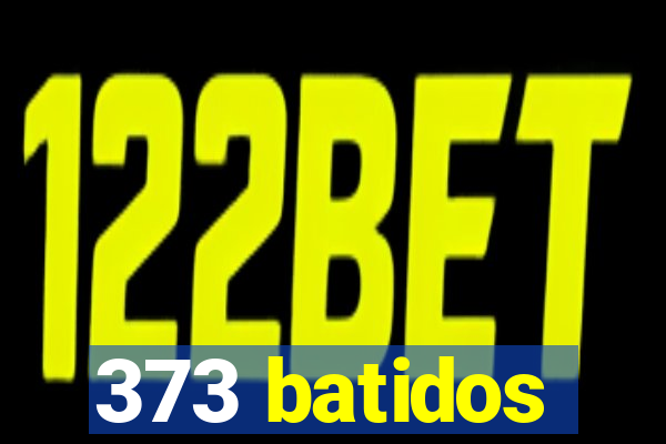 373 batidos