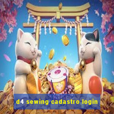 d4 sewing cadastro login