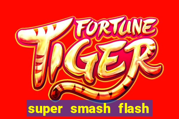 super smash flash 2 jogos 360