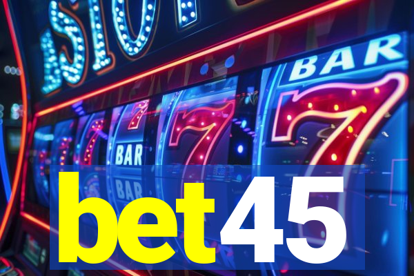 bet45