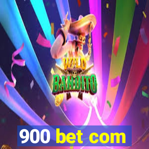 900 bet com