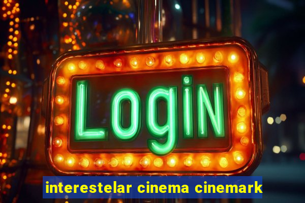 interestelar cinema cinemark