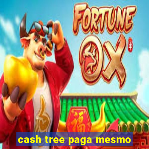 cash tree paga mesmo