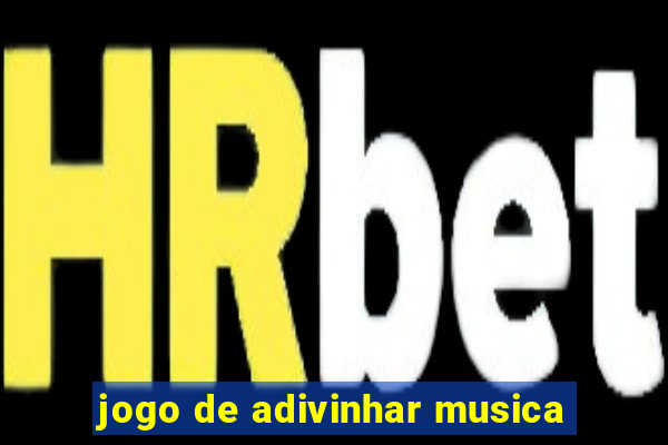 jogo de adivinhar musica