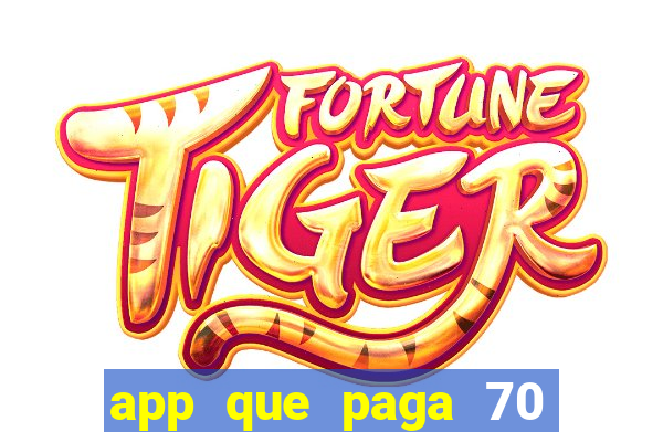 app que paga 70 reais para se cadastrar 2023