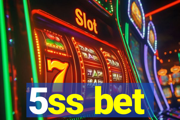 5ss bet