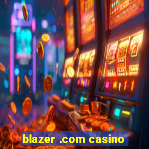 blazer .com casino