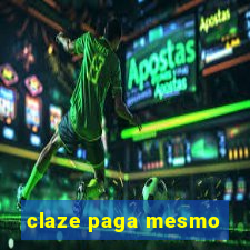 claze paga mesmo