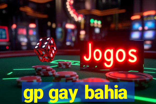 gp gay bahia