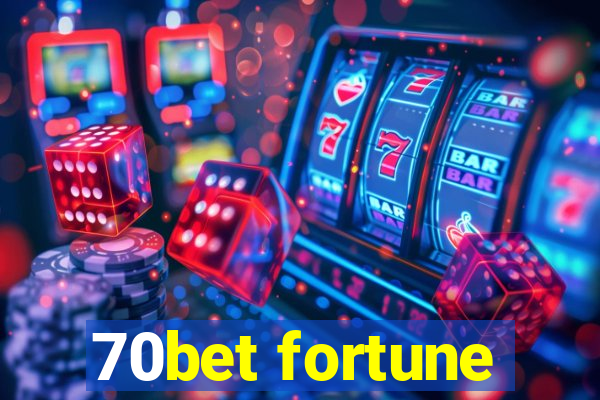 70bet fortune