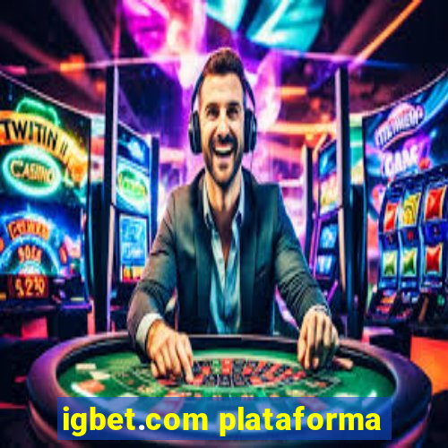 igbet.com plataforma