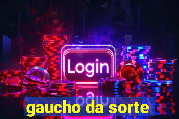 gaucho da sorte