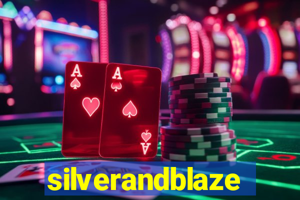 silverandblaze