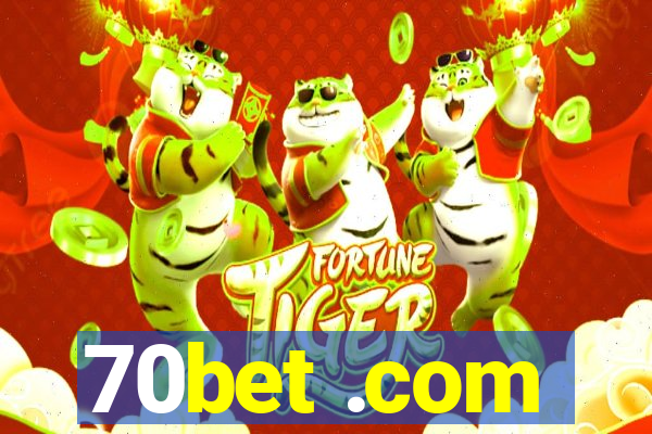 70bet .com