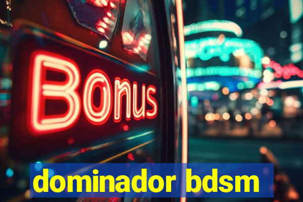 dominador bdsm