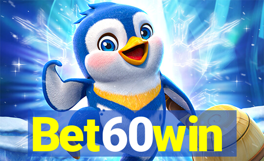 Bet60win