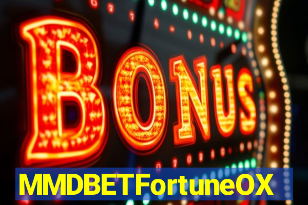 MMDBETFortuneOX