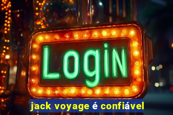 jack voyage é confiável