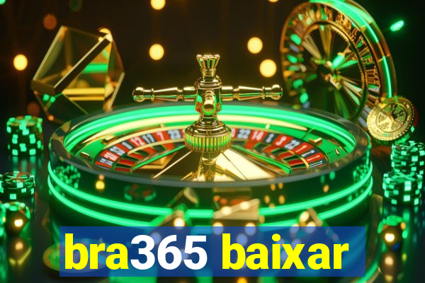 bra365 baixar