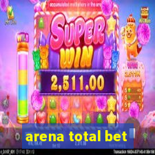 arena total bet