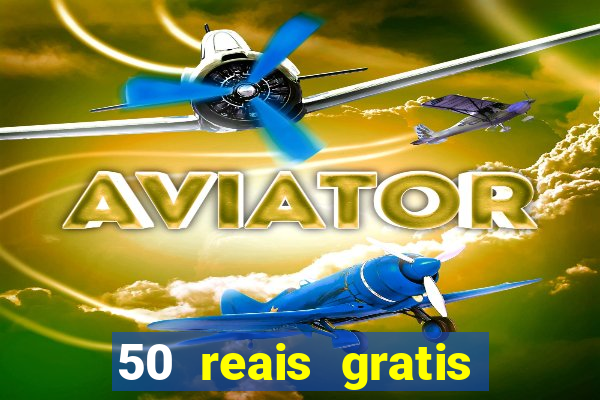 50 reais gratis para apostar