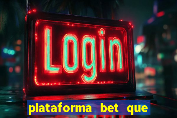 plataforma bet que paga ao se cadastrar