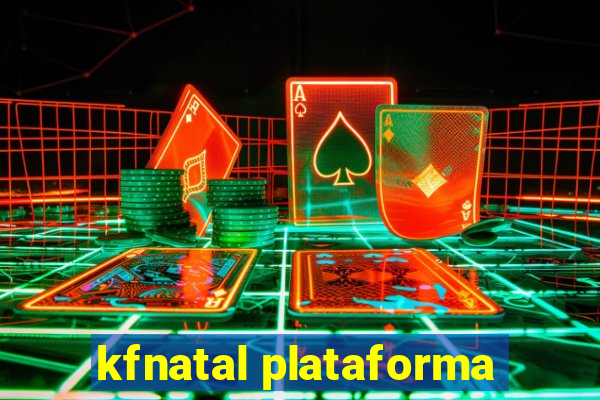 kfnatal plataforma