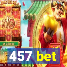 457 bet