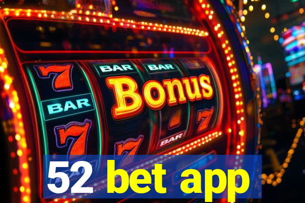 52 bet app