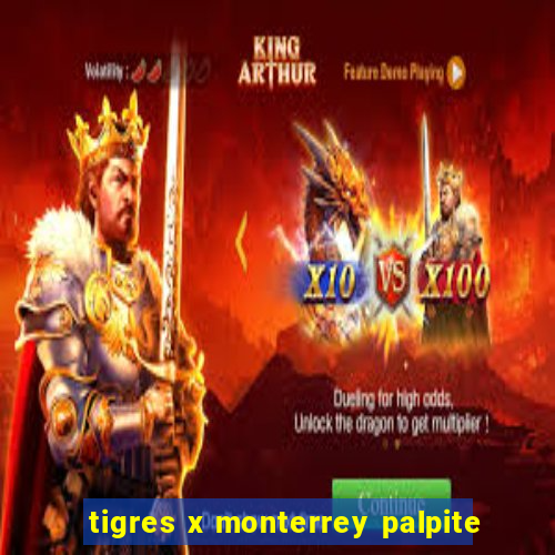 tigres x monterrey palpite