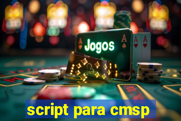 script para cmsp