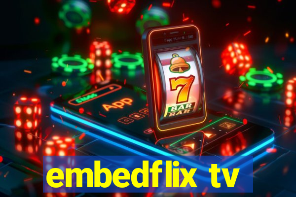 embedflix tv