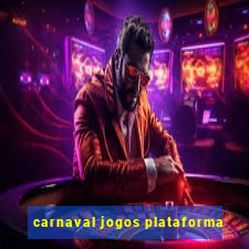 carnaval jogos plataforma